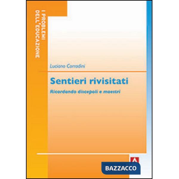 Sentieri rivisitati. Ricordando discepoli e maestri