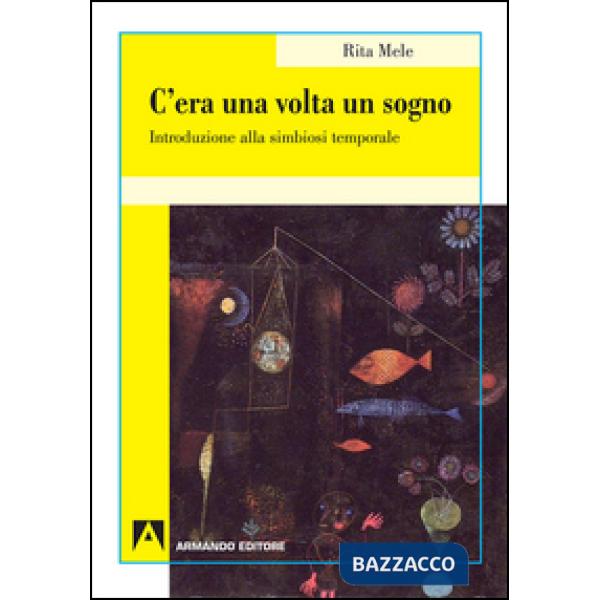 C'era una volta il sogno. Introduzione alla simbiosi temporale