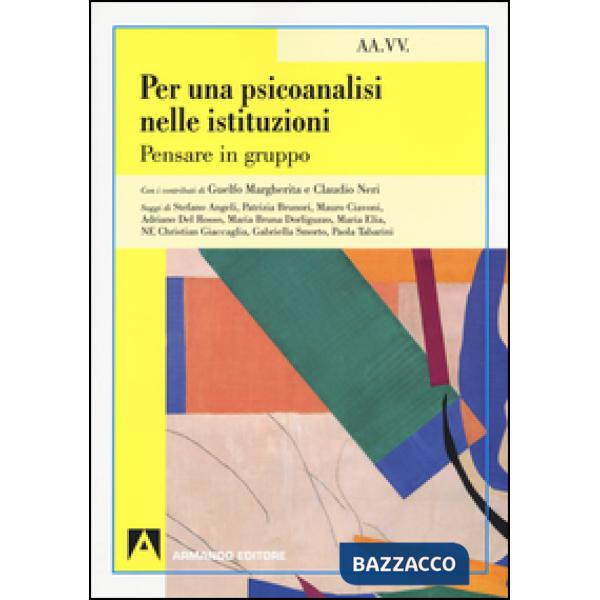 Per una psicoanalisi nelle istituzioni. Pensare in gruppo