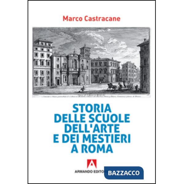 Storia delle scuole dell'arte e dei mestieri a Roma