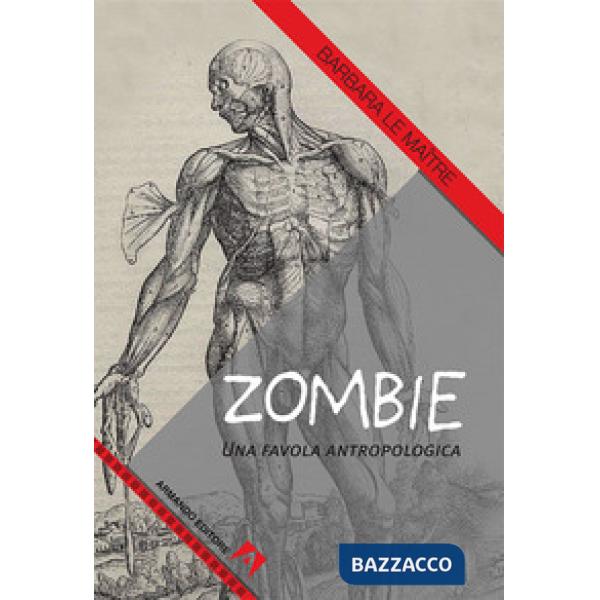 Zombie. Una favola antropologica