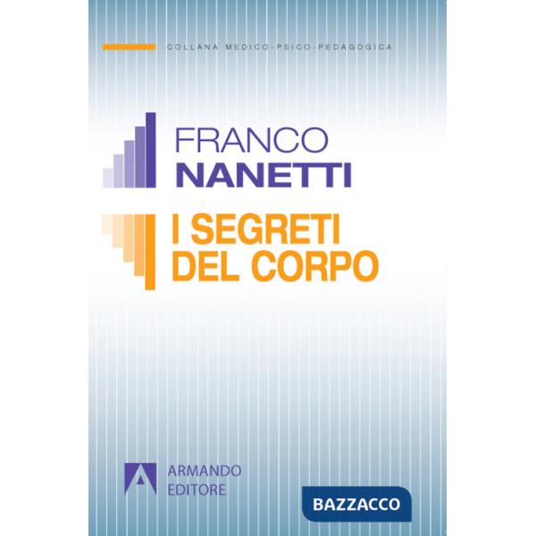 Segreti del corpo. La comunicazione trascurata nel comportamento non verbale (I)