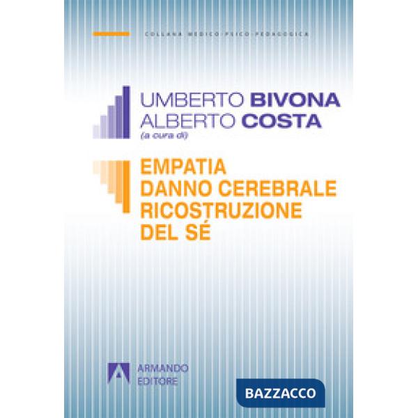 Empatia, danno cerebrale, ricostruzione del sé