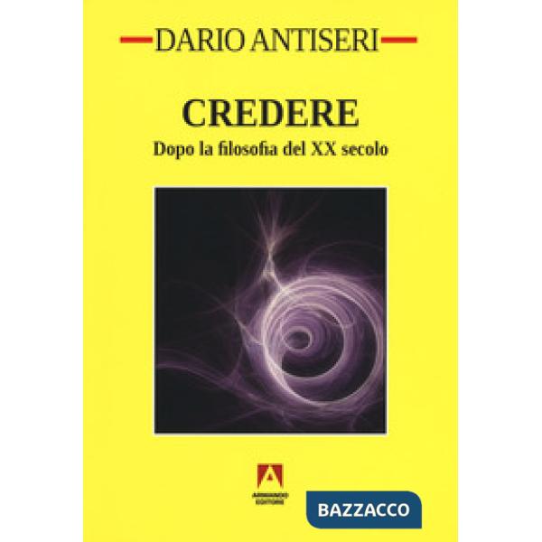 Credere. Dopo la filosofia del XX secolo