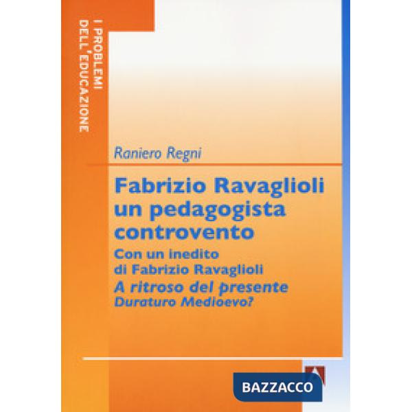 Fabrizio Ravaglioli un pedagogista controvento