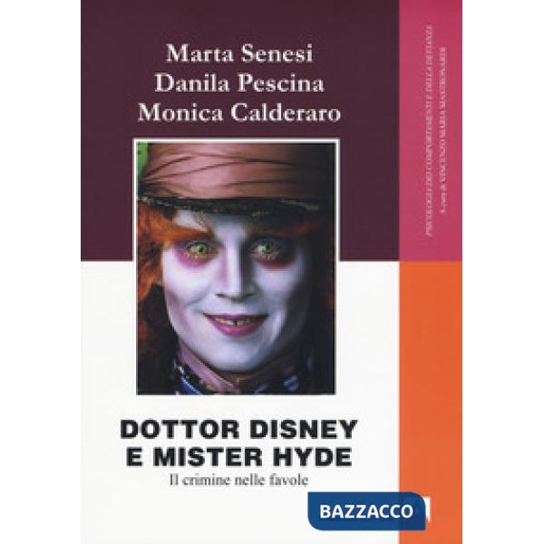 Dottor Disney e Mister Hyde. Il crimine nelle favole