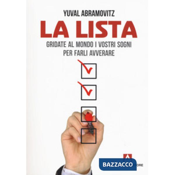 Lista. Gridate al mondo i vostri sogni per farli avverare (La)