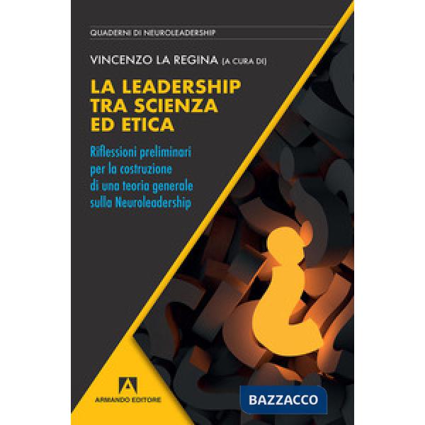 Leadership tra scienza ed etica. Riflessioni preliminari per la costruzione di u