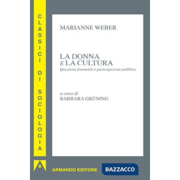 Donna e la cultura. Questione femminile e partecipazione pubblica (La)