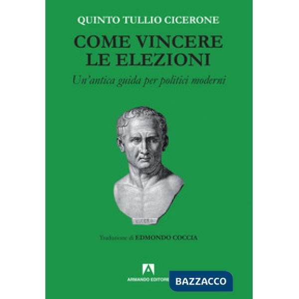 Come vincere le elezioni. Nuova ediz.