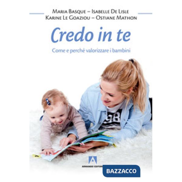Credo in te. Come e perché valorizzare i bambini