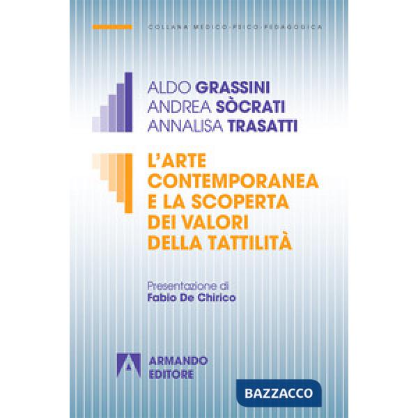 Arte contemporanea e la scoperta dei valori della tattilità (L')