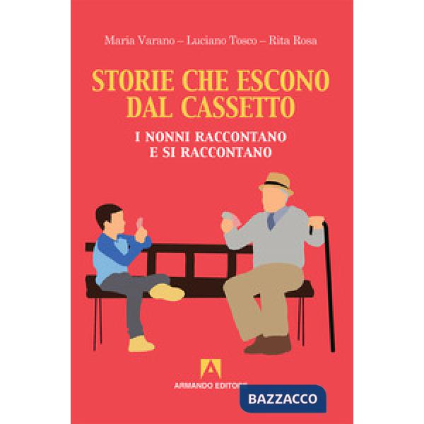 Storie che escono dal cassetto. I nonni raccontano e si raccontano