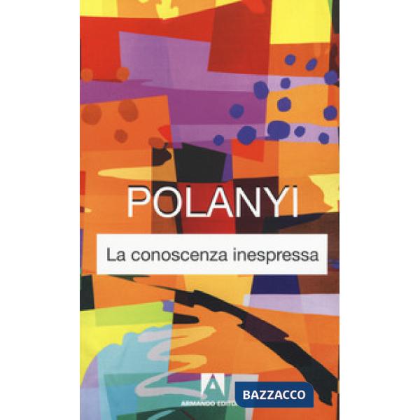 Conoscenza inespressa. Nuova ediz. (La)