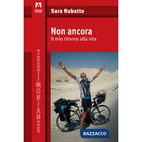 Non ancora. Il mio ritorno alla vita