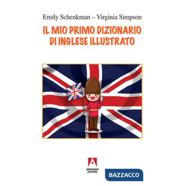 Mio primo dizionario di inglese illustrato (Il)