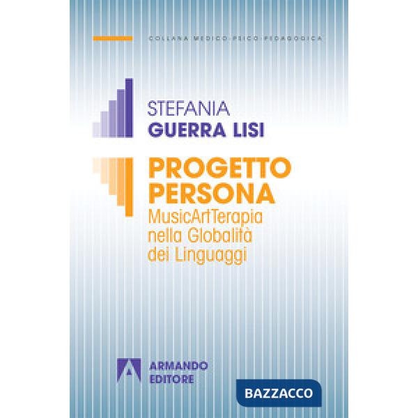 Progetto persona. MusicArtTerapia nella globalità dei linguaggi