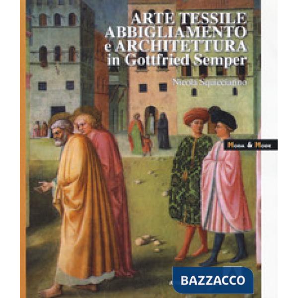 Arte tessile, abbigliamento e architettura in Gottfried Semper