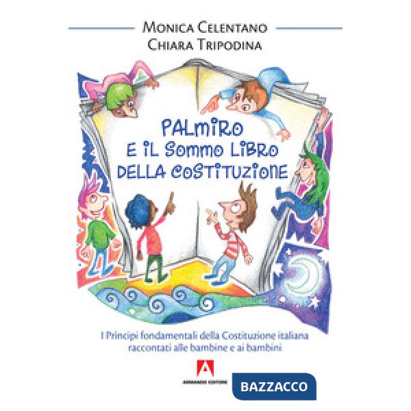 Palmiro e il sommo libro della Costituzione. I principi fondamentali della Costi