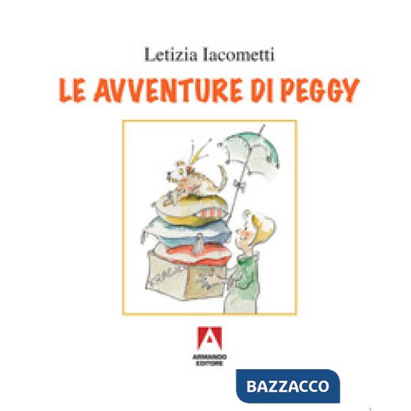 Avventure di Peggy. Ediz. illustrata (Le)