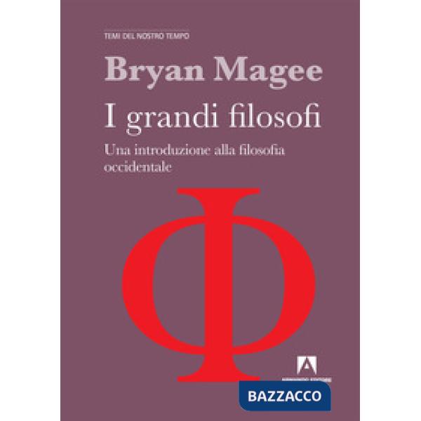 Grandi filosofi. Una introduzione alla filosofia occidentale (I)