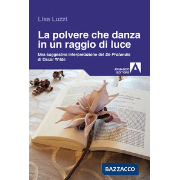 Polvere che danza in un raggio di luce. Una struggente interpretazione del «De P