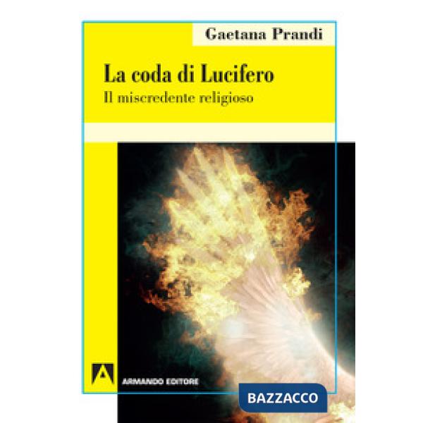 Coda di Lucifero. Il miscredente religioso (La)