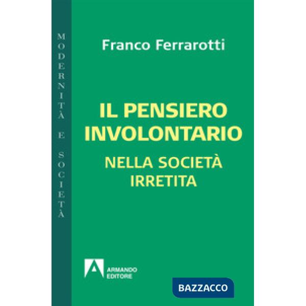 Pensiero involontario nella società irretita (Il)