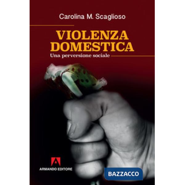 Violenza domestica. Una perversione sociale