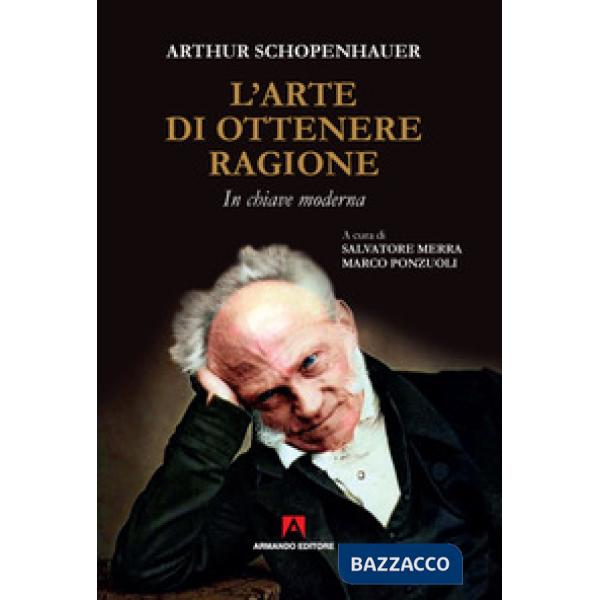 Arte di ottenere ragione. In chiave moderna (L')