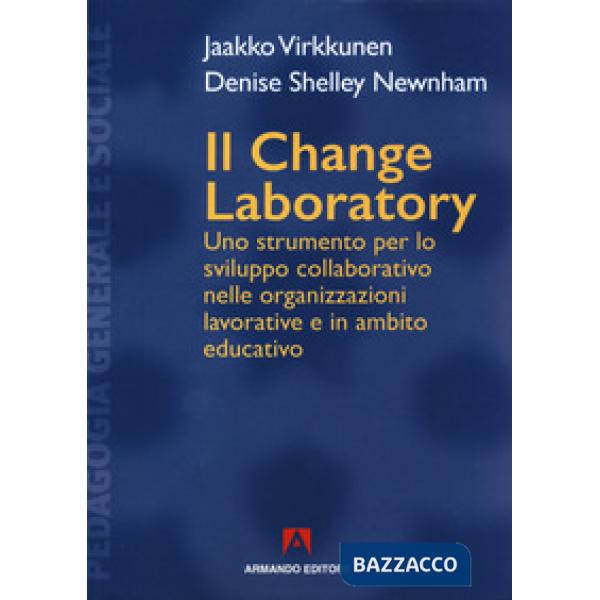 Change laboratory. Uno strumento per lo sviluppo collaborativo nelle organizzazi