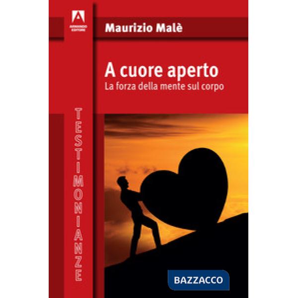 A cuore aperto. La forza della mente sul corpo