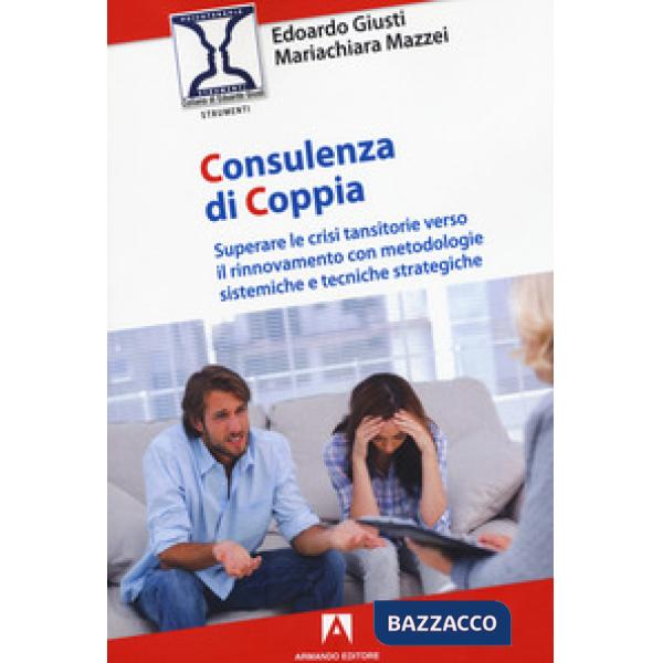 Consulenza di coppia. Superare le crisi transitorie verso il rinnovamento con me