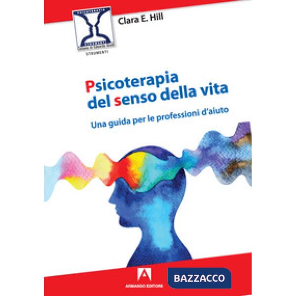 Psicoterapia del senso della vita. Una guida per le professioni d'aiuto