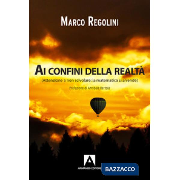 Ai confini della realtà (Attenzione a non scivolare: la matematica si arrende)