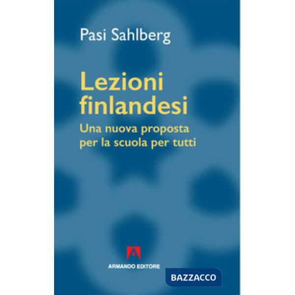 Lezioni finlandesi. Una nuova proposta per la scuola per tutti