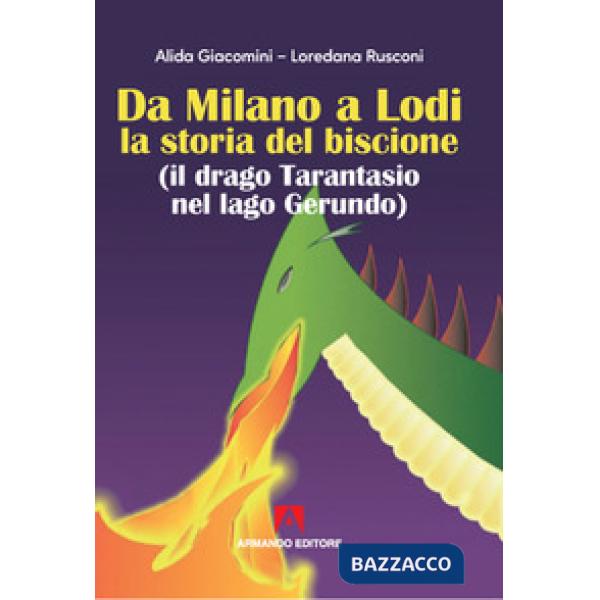 Da Milano a Lodi la storia del biscione (il drago Tarantasio nel lago Gerundo)