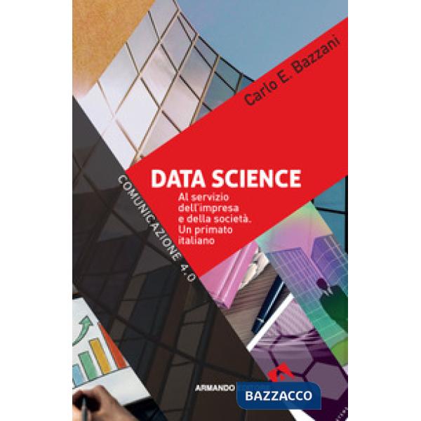 Data science. Al servizio dell'impresa e della società. Un primato italiano