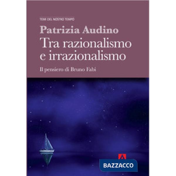 Tra razionalismo e irrazionalismo. Il pensiero di Bruno Fabi