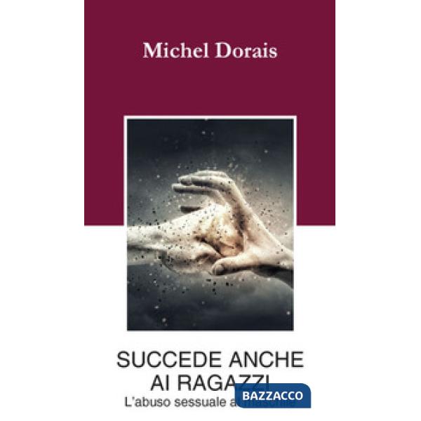 Succede anche ai ragazzi. L'abuso sessuale maschile