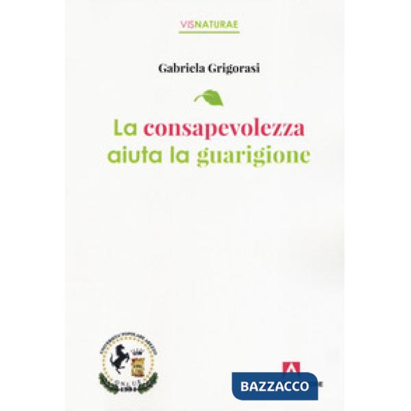 Consapevolezza aiuta la guarigione (La)