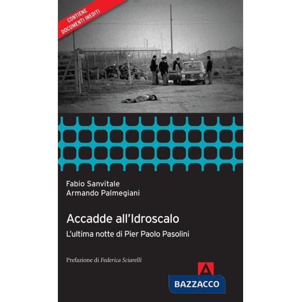 Accadde all'idroscalo. L'ultima notte di Pier Paolo Pasolini