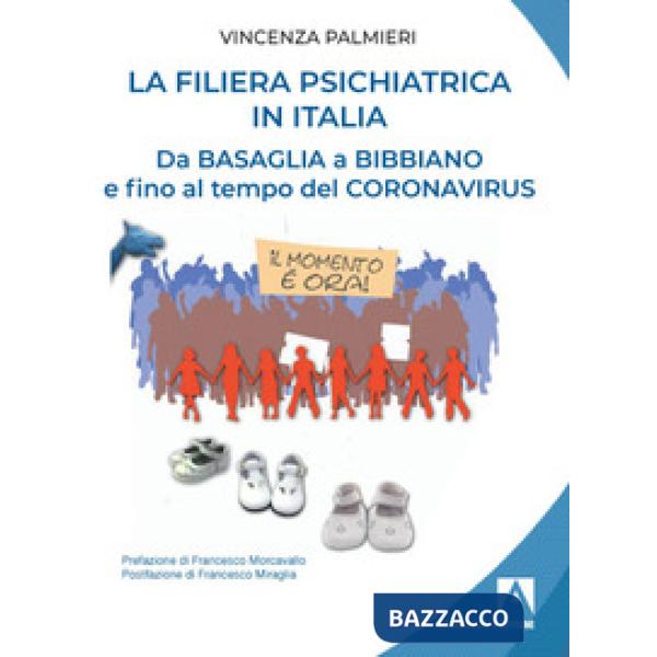 Filiera psichiatrica in Italia. Da Basaglia a Bibbiano e fino al tempo del Coronavirus (La)
