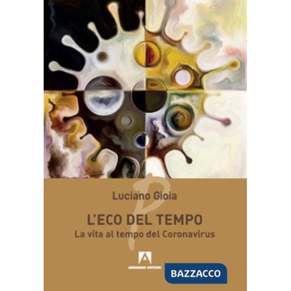 Eco del tempo. La vita al tempo del Coronavirus (L')