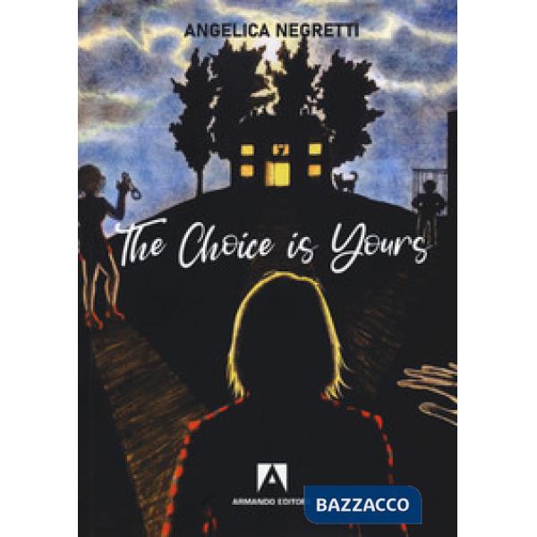 Choice is yours (The)