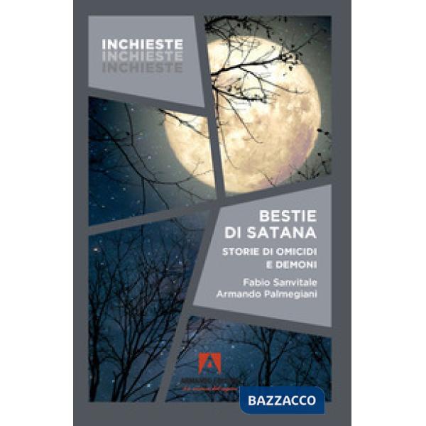 Bestie di Satana. Storie di omicidi e demoni