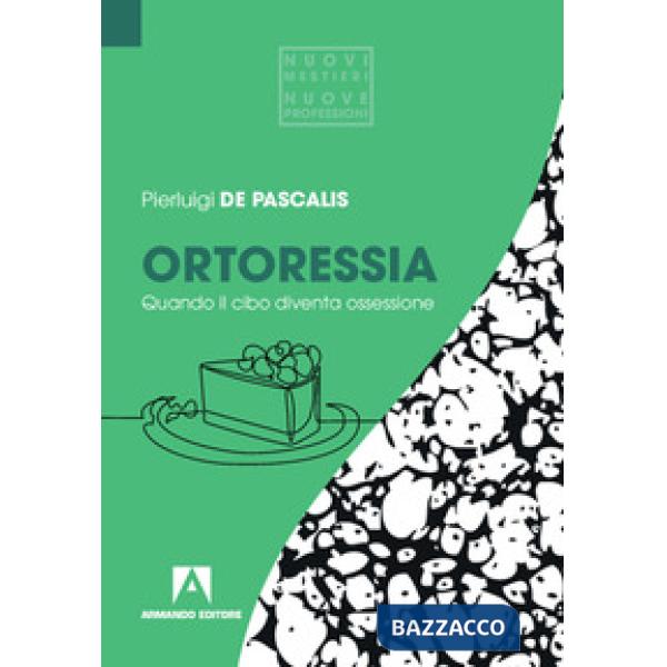 Ortoressia. Quando il cibo diventa ossessione