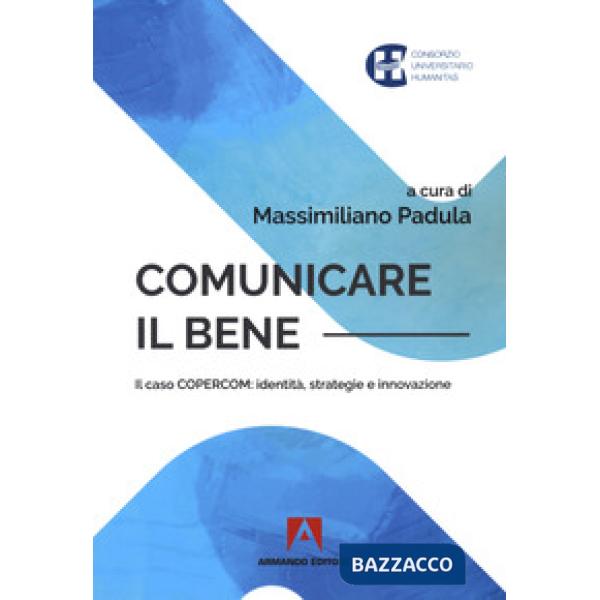 Comunicare il bene: identità, strategia e innovazione