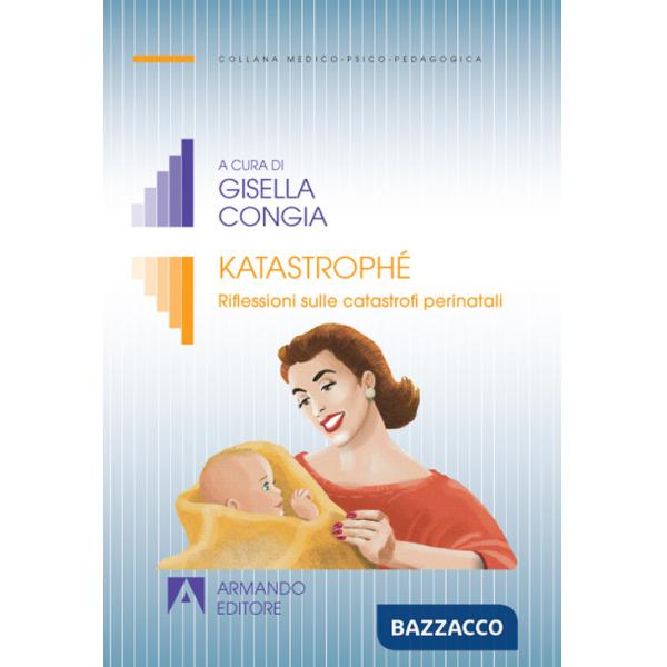 Katastrophé. Riflessioni sulle catastrofi perinatali
