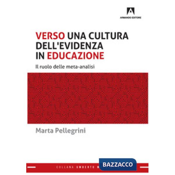 Verso una cultura dell'evidenza in educazione. Il ruolo delle meta-analisi
